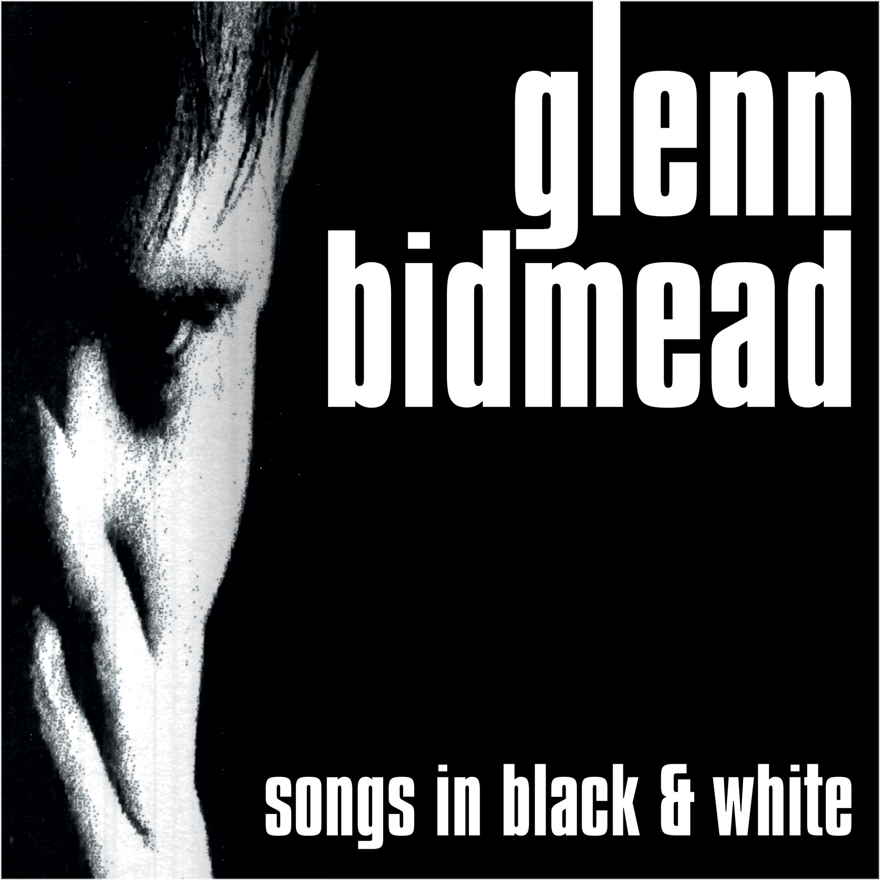 Songs in Black & White – DIGITAL Album – Glenn Bidmead